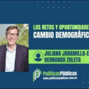 Políticas Públicas | Juliana Jaramillo-Echeverri y Hernando Zuleta: retos y oportunidades del cambio demográfico